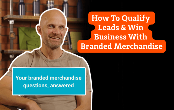 Branded Minute Blog Event Merchandise to Qualify Leads With James Biggin MD of Steel City Marketing Ltd