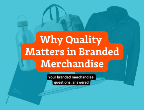 Why Quality Matters in Branded Merchandise