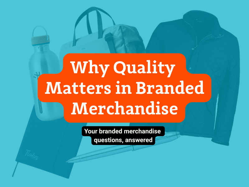 Why Quality in Branded Merchandise Matters Hero Image featuring Premium Quality Merchandise