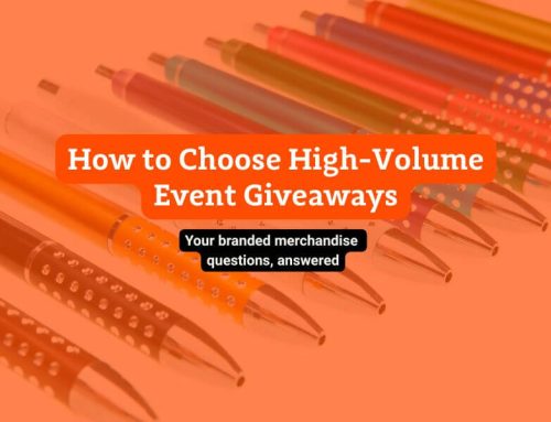 How to Choose High-Volume Event Giveaways That Maximise Exposure